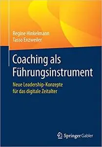 Coaching als Führungsinstrument: Neue Leadership-Konzepte für das digitale Zeitalter