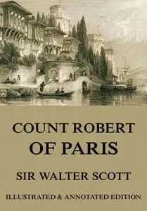 «Count Robert Of Paris» by Walter Scott