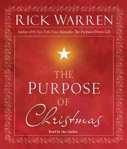 «The Purpose of Christmas» by Rick Warren