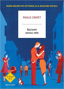 Baciami senza rete - Paolo Crepet
