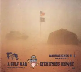 A Gulf War Eyewitness Report (Warmachines No. 8 Special)