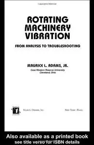 Rotating Machinery Vibration: From Analysis to Troubleshooting