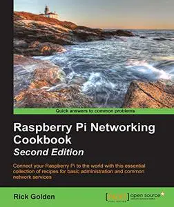 Raspberry Pi Networking Cookbook - Second Edition (Repost)