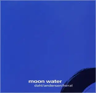 Carsten Dahl-Arild Andersen-Patrice Heral - Moon Water(2004)