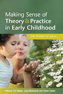 Making Sense of Theory & Practice in Early Childhood: The power of ideas (Repost)