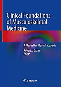 Clinical Foundations of Musculoskeletal Medicine: A Manual for Medical Students