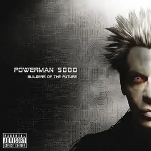 Powerman 5000 - Builders Of The Future (2014) [Deluxe Edition]