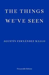 The Things We've Seen