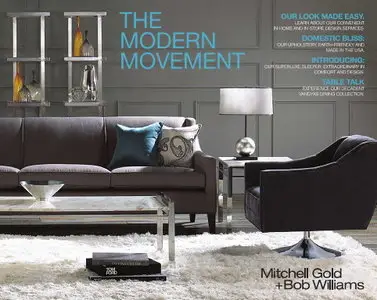 Mitchell Gold + Bob Williams Home Collection 2010 - The Modern Movement
