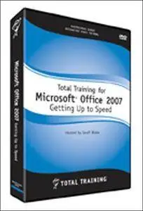 Microsoft Office 2007: Getting Up to Speed