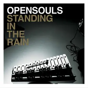Opensouls - Standing In The Rain (2009)