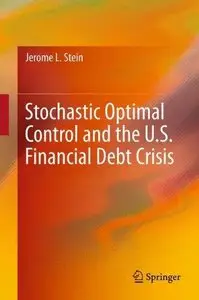 Stochastic Optimal Control and the U.S. Financial Debt Crisis (Repost)