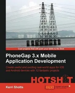 PhoneGap 3.x Mobile Application Development Hotshot [Repost]