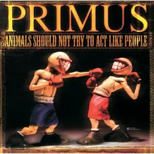 Primus - Animals Should Not Try To Act Like People (2003/2021) [Official Digital Download 24/192]