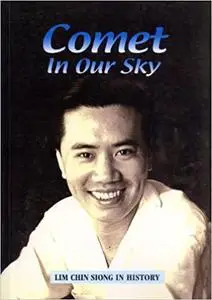 Comet in our sky: Lim Chin Siong in history