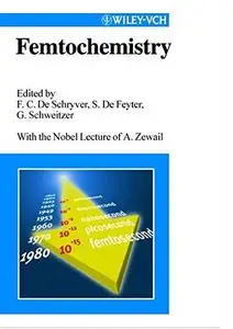 Femtochemistry: With the Noble Lecture of A. Zwail