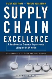Supply Chain Excellence: A Handbook for Dramatic Improvement Using the SCOR Model (repost)