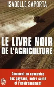 Le Livre Noir De L'Agriculture (French Edition) [Repost]