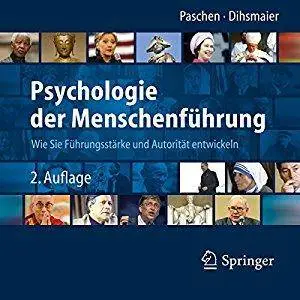 Psychologie der Menschenführung: Wie Sie Führungsstärke und Autorität entwickeln [Audiobook]