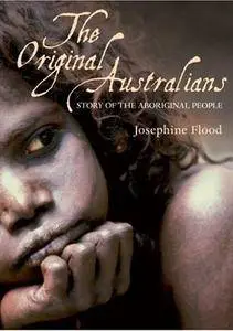 The Original Australians: Story of the Aboriginal People (Repost)
