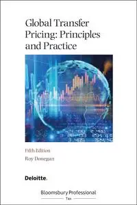 Global Transfer Pricing: Principles and Practice, 5th Edition