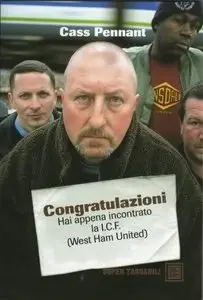 Cass Pennant - Congratulazioni. Hai appena incontrato la I.C.F. (West Ham United)