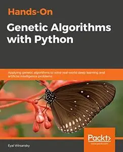 Hands-On Genetic Algorithms with Python