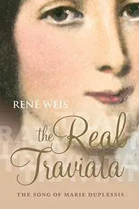 The Real Traviata: The Song of Marie Duplessis (Repost)