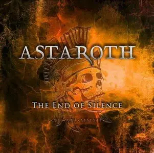 Astaroth - The End Of Silence (2012)