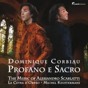Dominique Corbiau, La Cetra D'Orfeo - Profano e Sacro: The Music of Alessandro Scarlatti (2013)