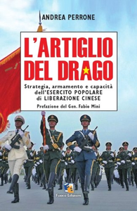 L'artiglio del drago. Strategia, armamento e capacità dell'esercito popolare di liberazione cinese - Andrea Perrone