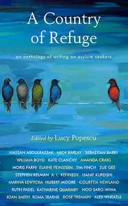«A Country of Refuge» by A.L.Kennedy, Hanif Kureshi, Sebastian Barry, William Boyd