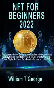 NFT For Beginners 2022