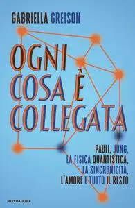 Gabriella Greison - Ogni cosa è collegata