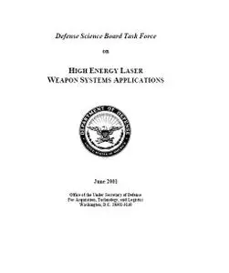 High Energy Laser (Hel) Weapons Systems Applications (US DoD Report)