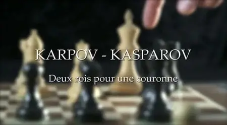 (Fr5) Kasparov - Karpov, deux rois pour une couronne (2014)