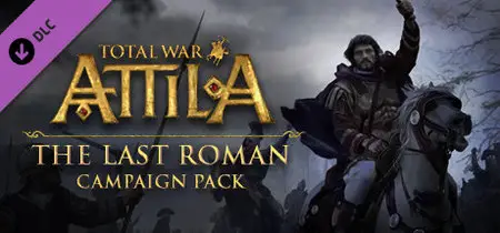 Total War ATTILA The Last Roman Campaign Pack (2015)