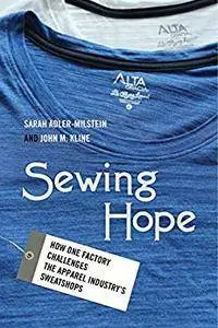 Sewing Hope: How One Factory Challenges the Apparel Industry’s Sweatshops