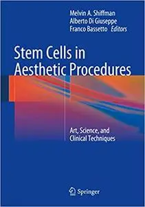 Stem Cells in Aesthetic Procedures: Art, Science, and Clinical Techniques