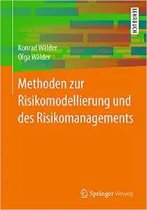 Methoden zur Risikomodellierung und des Risikomanagements (Repost)