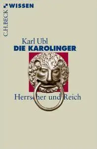 Die Karolinger: Herrscher und Reich (Repost)