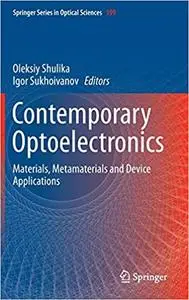 Contemporary Optoelectronics: Materials, Metamaterials and Device Applications