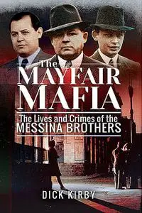 «The Mayfair Mafia» by Dick Kirby