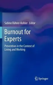Burnout for Experts: Prevention in the Context of Living and Working 