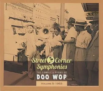 Various Artists – Street Corner Symphonies: The Complete Story of Doo Wop vol. 5 (2012)