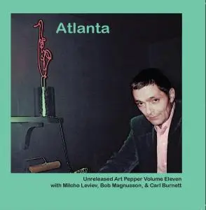 Art Pepper - Unreleased Art Pepper Vol. 11: Atlanta (2020)