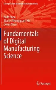 Fundamentals of Digital Manufacturing Science