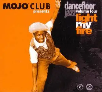 VA - Mojo Club presents Dancefloor Jazz Volume Four: Light My Fire (1995) {Verve Germany} **[RE-UP]**