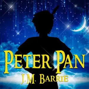 «Peter Pan - Peter and Wendy» by J.M. Barrie