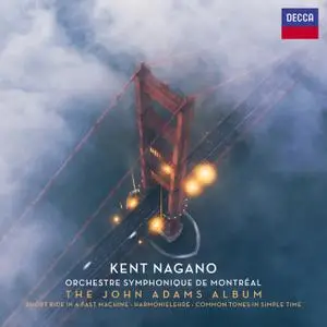 Orchestre Symphonique de Montréal & Kent Nagano - The John Adams Album (2019) [Official Digital Download 24/96]